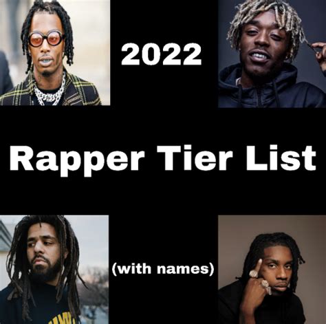 Create A 2022 Rapper Tier List Tiermaker