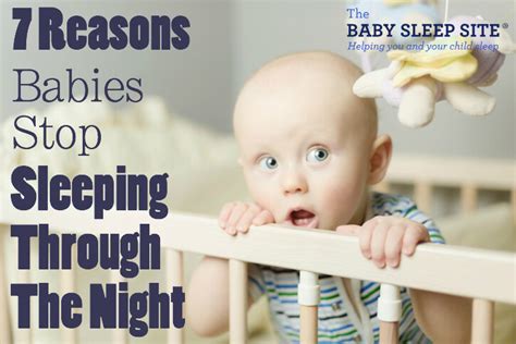 Has Your Baby Or Toddler Stopped Sleeping Through The Night Here Are 7