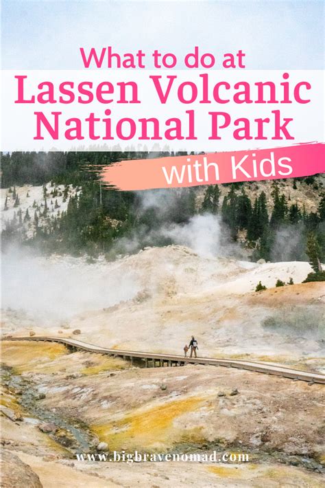 What To Do In Lassen Volcanic National Park With Kids — Big Brave Nomad