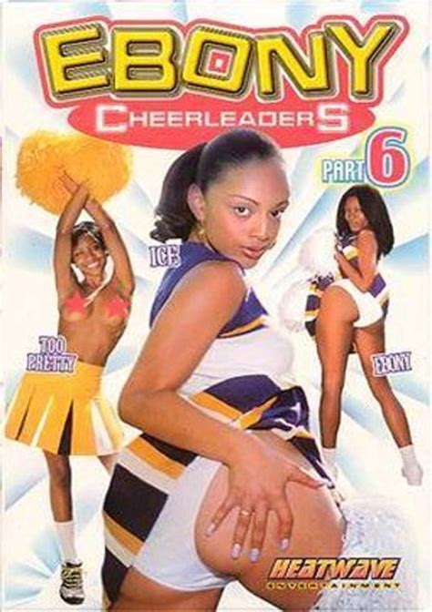 Ebony Cheerleaders 6 Heatwave Unlimited Streaming At Adult Empire Unlimited