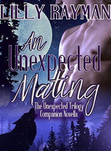 An Unexpected Mating Unexpected Alpha Series Prequel By Lilly Rayman Goodreads
