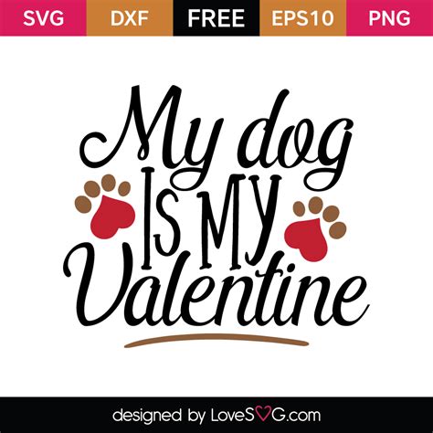 My Dog Is My Valentine - Lovesvg.com
