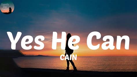 CAIN Yes He Can Lyrics Yes He Did YouTube