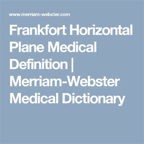 Frankfort Horizontal Plane Medical Definition Merriam Webster Medical