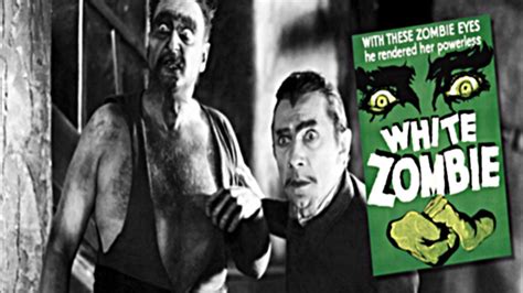 A Full Version Of White Zombie The First Ever Zombie Film Classic