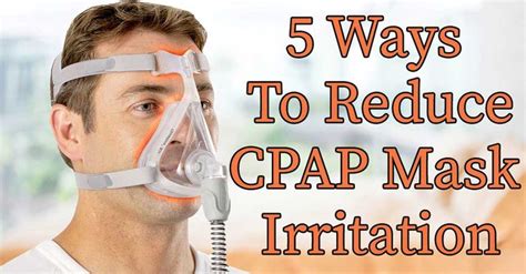 5 ways to reduce cpap mask irritation issues easy breathe cpap cpap mask irritated