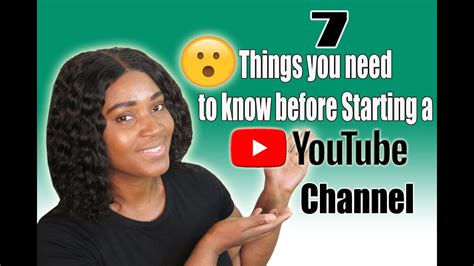7 Things You Need To Know Before Starting Youtube Channel Youtube