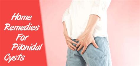 8 Wonderful Home Remedies For Pilonidal Cysts There Are Several Home Remedies That Can Reduce