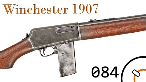 Small Arms Of Wwi Primer 084 French Contract Winchester 1907 Youtube