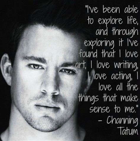 Discover channing tatum famous and rare quotes. Channing Tatum Funny Quotes. QuotesGram