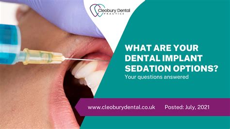 What Are Your Dental Implant Sedation Options Cleobury Dental Practice