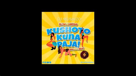 Dj Mushizo Kushoto Kuna Paja Beat Singeli Musicmziki Mzuli 2022 Youtube Music
