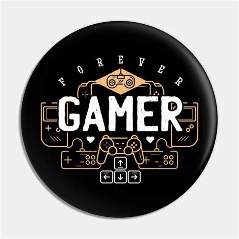 Forever Gamer Gaming Pin Teepublic