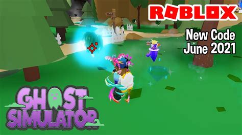 Roblox Ghost Simulator New Code June 2021 Youtube