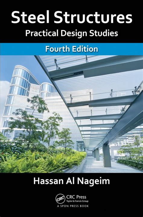 Steel Structures Practical Design Studies Fourth Edition Crc Press