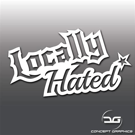 Locally Hated Funny Jdm Car Vinyl Decal Sticker Concept Graphics