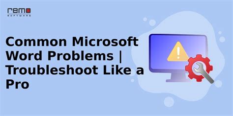 Common Microsoft Word Problems Troubleshoot Like A Pro Info Remo Software