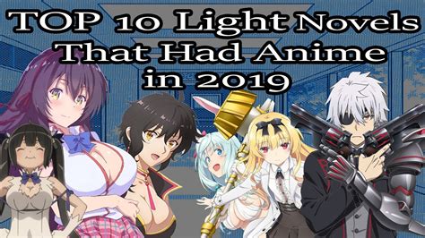 Top 10 Light Novels That Had Anime In 2019 Youtube