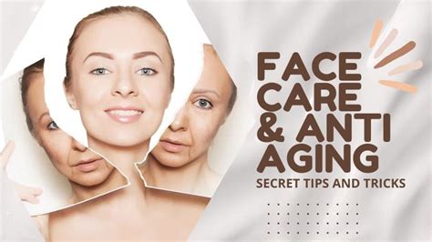 Face Care And Anti Aging Secret Tips And Tricks Facecaresecrettips