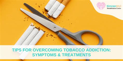 Tips For Overcoming Tobacco Addiction Symptoms And Treatments