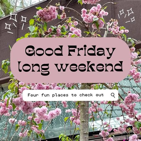 Where To Explore This Good Friday Long Weekend 🤩 แกลเลอรีที่โพสต์โดย