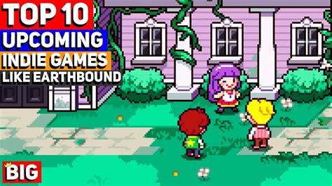 top 10 upcoming indie games like earthbound youtube