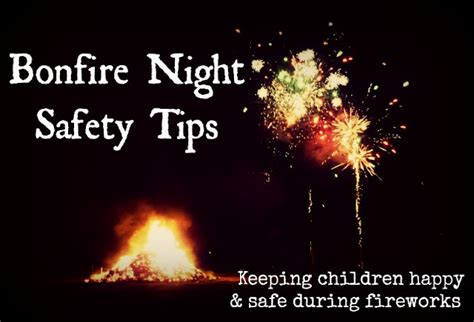 Where Roots And Wings Entwine Bonfire Night Safety Tips