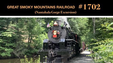 Great Smoky Mountains Railroad 7 13 22 Ft 1702 Nantahala Gorge