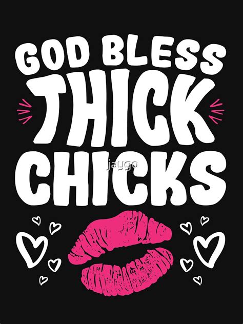 God Bless Thick Chicks Essential T Shirt For Sale By Jaygo Redbubble