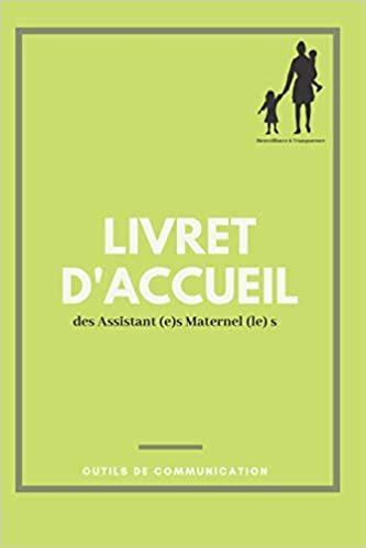 LIVRET D'ACCUEIL, outil de référence des Assistantes maternelles