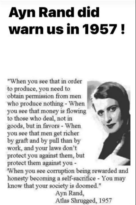Ayn Rand Did Warn Us In 1957 When You See That In Order To Produce You Need To Obtain