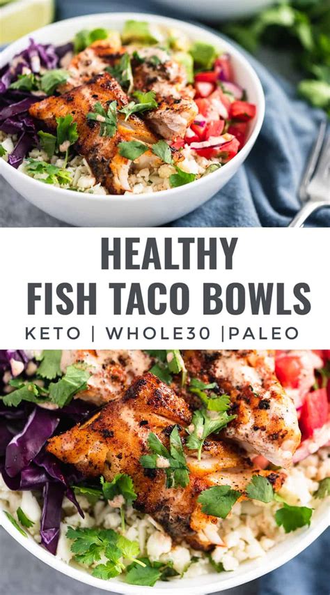 Fish Taco Bowls Whole30 Paleo Keto