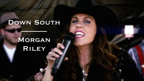 Down South Morgan Riley Official Video Youtube