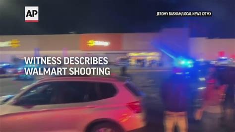 Witness Describes Chaotic Scene After Walmart Shooting Ap News