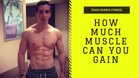 How Much Muscle Can You Gain In A Month And Year Youtube