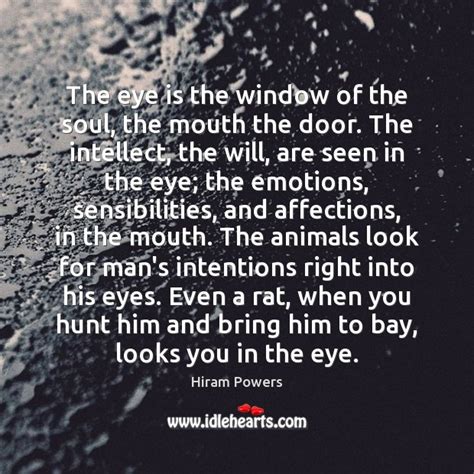 The Eye Is The Window Of The Soul The Mouth The Door Idlehearts
