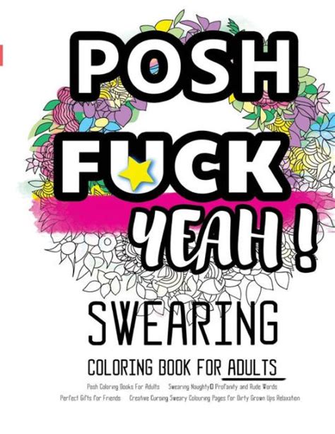 Posh Coloring Books For Adults Swearing Naughty Profanity And Rude