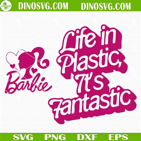 Life In Plastic It S Fantastic Barbie Svg Funny Barbie Girl Svg Files For Cricut Dinosvg