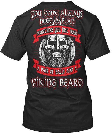 You Dont Always Need A Plans Viking Beard Funny T Shirt For Men