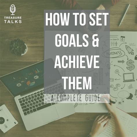 Goal Setting A Complete Guide On Making Your Goals A Success Goal