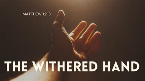 The Withered Hand Matthew 1213 By Pastor Mike Lambert Youtube