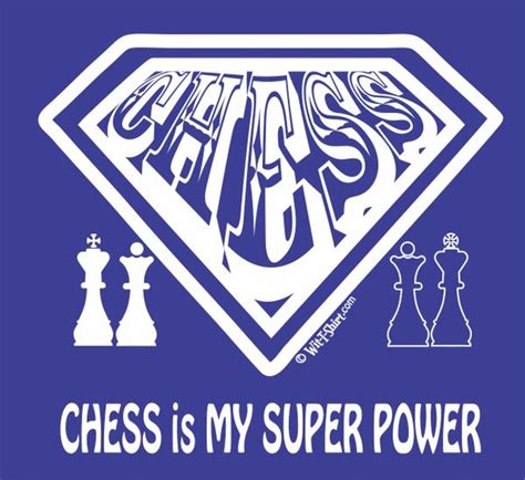 Chess Is My Super Power T Shirt Superpower Chess Wit T Shirt Chess
