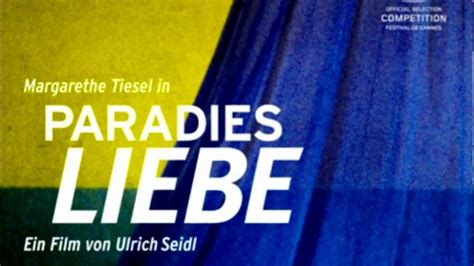 Paradies Liebe Ulrich Seidl Filmkritik German Youtube