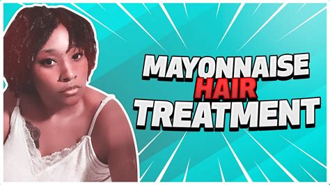 mayonnaise and egg hair mask for 4c hair treatment youtube
