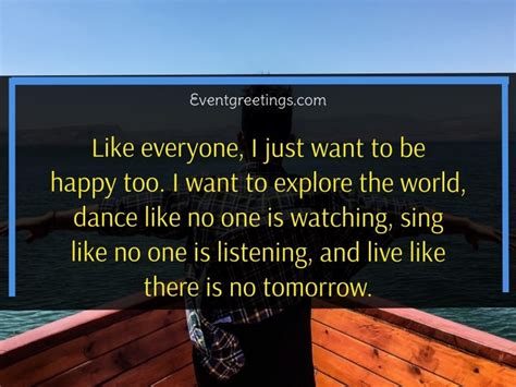 20 Best I Just Want To Be Happy Quotes Events Greetings