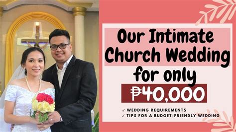 Intimate Church Wedding For Only P40 000 Wedding Requirements Wedding Tipid Tips Youtube