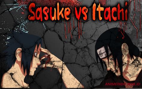 Sasuke Vs Itachi Sub Indo Anime Naruto4th
