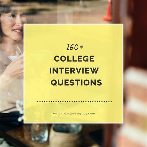 160 College Interview Questions From Top Universities College
