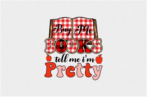 Buy Me Books Tell Me Im Pretty Graphic By Svgart · Creative Fabrica