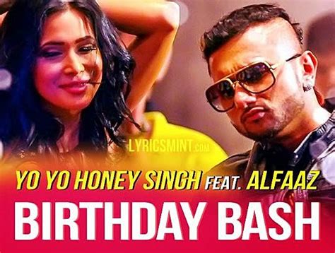 Birthday Bash Lyrics Yo Yo Honey Singh And Alfaaz Dilliwaali Zaalim Girlfriend